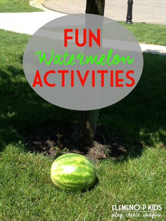 Summer Activities for Kids: Watermelon Fun