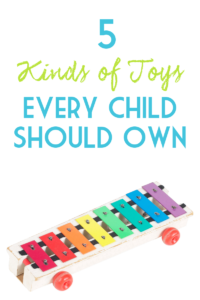5 Kinds Of Toys Every Child Should Own